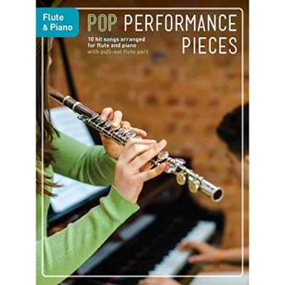 Abbildung von Pop Performance Pieces: 10 hit Songs for flute and Piano: arranged piano with pull out part