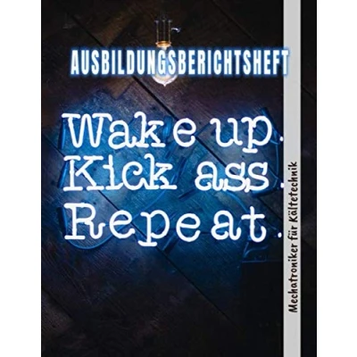 Abbildung von Ausbildungsberichtsheft Mechatroniker für Kältetechnik: Ausbildung Berichtsheft täglich/wöchentlich din a4, 64 Seiten, Stundenplan &amp; ... (Ausbildungsnachweisheft, Band 1)