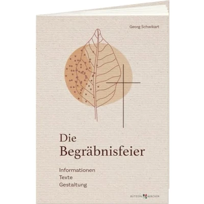 Abbildung von Die Begräbnisfeier: Informationen Texte Gestaltung