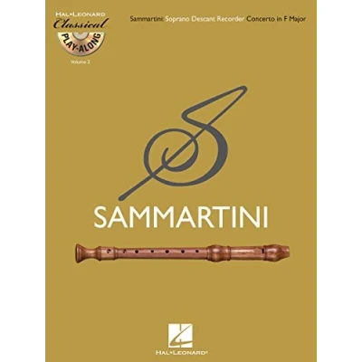 Abbildung von Sammartini: Soprano (Descant) Recorder in F Major [With CD (Audio)] (Classical Play along, Band 2): Concerto for Descant 2, 2)