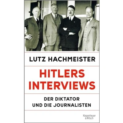 Abbildung von Hitlers Interviews: Der Diktator und die Journalisten