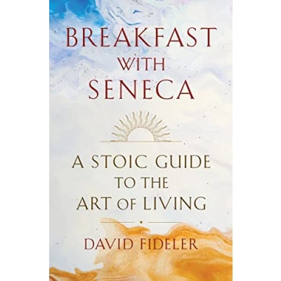 Abbildung von Breakfast With Seneca: A Stoic Guide to the Art of Living