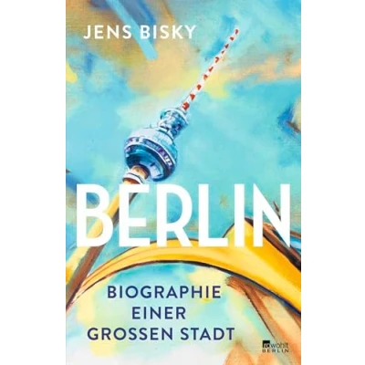 Abbildung von Berlin: Biographie einer großen Stadt Erweiterte Neuausgabe
