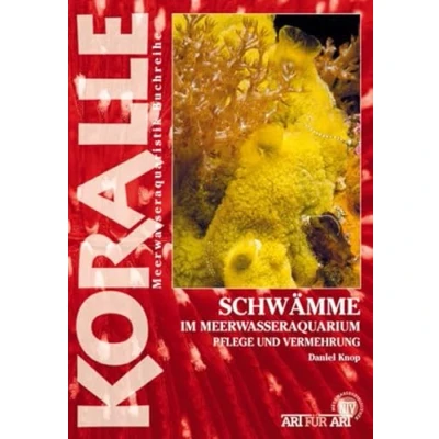 Abbildung von Schwämme im Meerwasseraquarium: Pflege und Vermehrung (Buchreihe Art für Meerwasser)