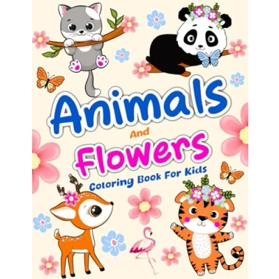 Abbildung von Animals And Flowers Coloring Book for Kids: 50 Beautifully Designed Pages with Butterflies, &amp; Girls Ages 6 12.