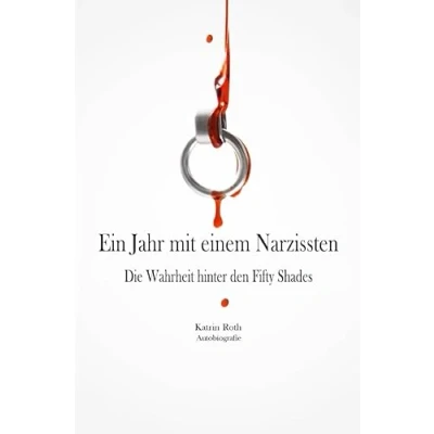 Abbildung von Ein Jahr mit einem Narzissten: Die Wahrheit hinter den Fifty Shades