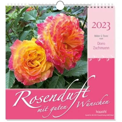 Abbildung von Rosenduft mit guten Wünschen 2023: Gedanken und Wünsche von Doro Zachmann