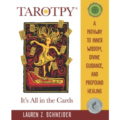 Abbildung von Tarotpy — It&#039;s All in the Cards: A Pathway to Inner Wisdom, Divine Guidance, and Profound Healing