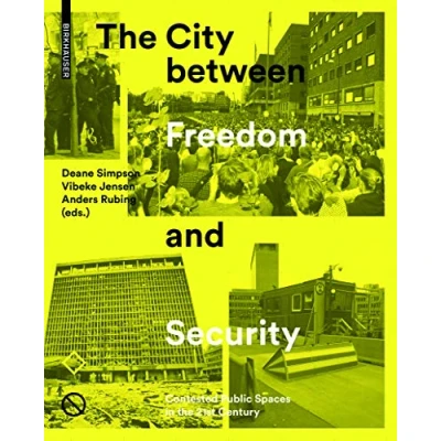 Abbildung von the City between Freedom and Security: Contested Public Spaces in 21st Century