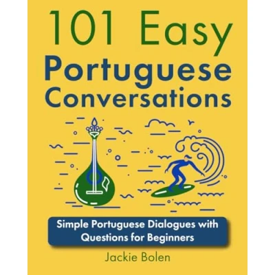 Abbildung von 101 Easy Portuguese Conversations: Simple Dialogues with Questions for Beginners (Learn Through English)