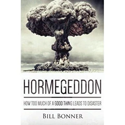Abbildung von Hormegeddon: How Too Much Of A Good Thing Leads To Disaster