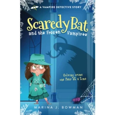 Abbildung von Scaredy Bat and the Frozen Vampires (Scaredy Bat: A Vampire Detective Series, Band 1)