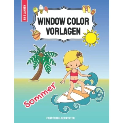 Abbildung von Window Color Vorlagen Sommer: über 140 abwechslungsreiche und wiederverwendbare Sommermotive für Kinder ab 5 Jahren &amp; Erwachsene (Window ... Motive Erwachsene)