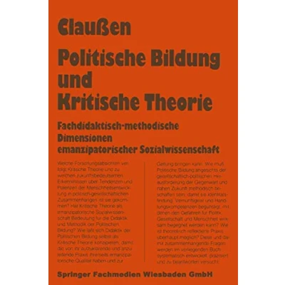 Abbildung von Politische Bildung und Kritische Theorie: Fachdidaktisch methodische Dimensionen emanzipatorischer Sozialwissenschaft