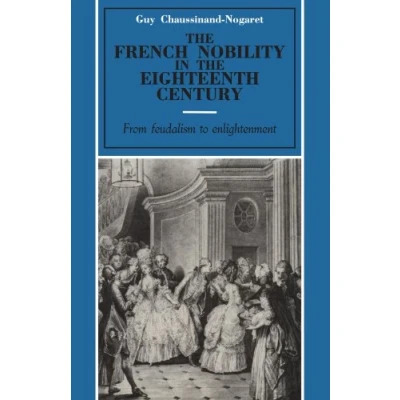 Abbildung von the French Nobility in Eighteenth Century: From Feudalism to Enlightenment