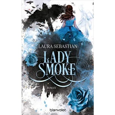 Abbildung von LADY SMOKE: Die Fortsetzung des New York Times Bestsellers ASH PRINCESS (Die Reihe, Band 2)