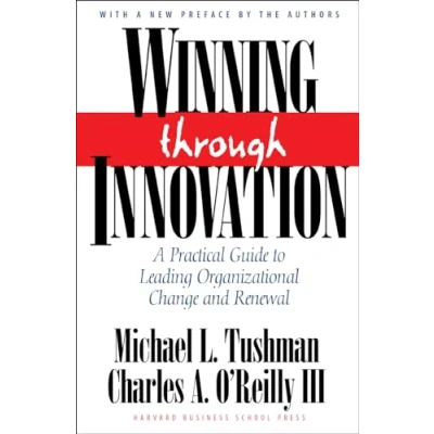 Abbildung von Winning Through Innovation: A Practical Guide to Leading Organizational Change and Renewal