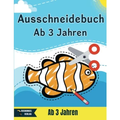 Abbildung von Ausschneidebuch Ab 3 Jahren: Schneiden Lernen für Vorschüler Jahren Kleinkinder Bastelbuch