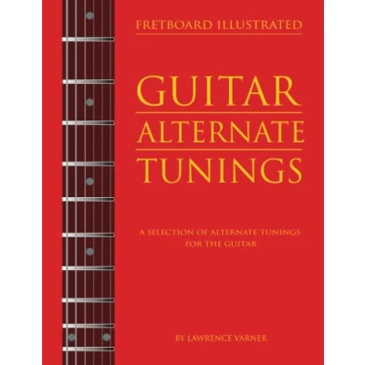 Abbildung von Fretboard Illustrated Guitar Alternate Tunings: A Selection of Tunings For the