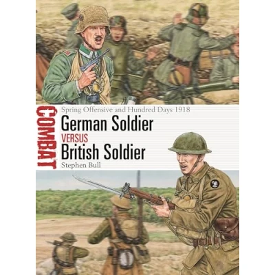 Abbildung von German Soldier vs British Soldier: Spring Offensive and Hundred Days 1918 (Combat)