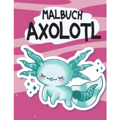 Abbildung von Axolotl Malbuch: Malbuch für Kinder und Erwachsene Geschenk Geburtstag cute mit süßen Motiven zum ... Nikolaus Weihnachten
