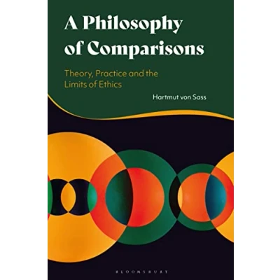 Abbildung von Philosophy of Comparisons, A: Theory, Practice and the Limits Ethics