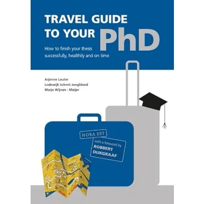 Abbildung von Travel Guide to your PhD: How finish thesis successfully, healthily and on time