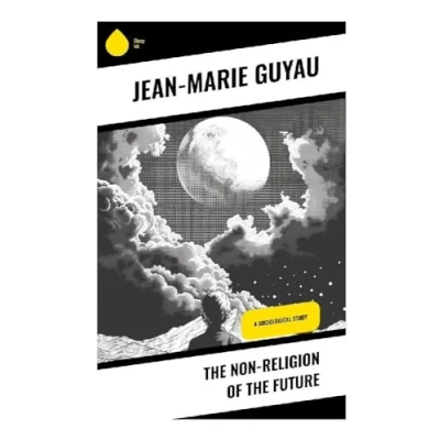 Abbildung von the Non religion of Future: A Sociological Study