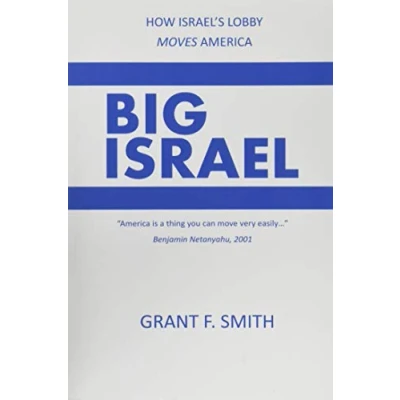 Abbildung von Big Israel: How Israel&#039;s Lobby Moves America