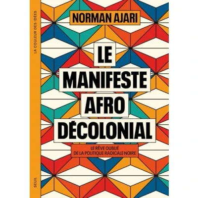 Abbildung von Le Manifeste afro décolonial: rêve oublié de la politique radicale noire