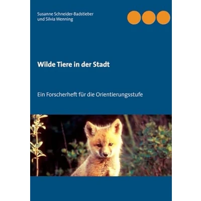 Abbildung von Wilde Tiere in der Stadt: Ein Forscherheft für die Orientierungsstufe