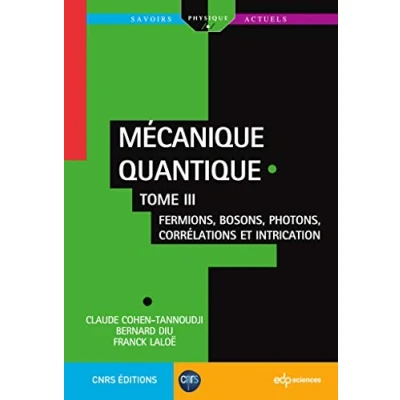 Abbildung von Mécanique quantique Tome III: Fermions, bosons, photons, corrélations et intrication