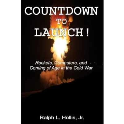 Abbildung von Countdown to Launch!: Rockets, Computers, and Coming of Age in the Cold War