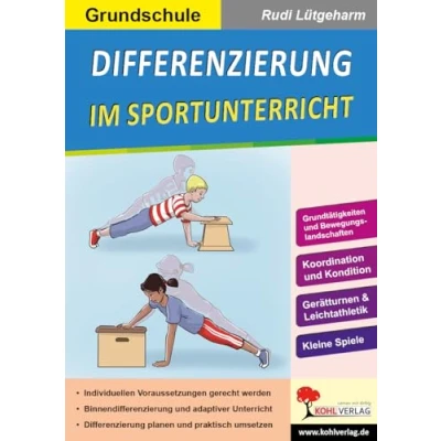 Abbildung von Differenzierung im Sportunterricht / Grundschule: Bewegungsaufgaben für alle Schüler