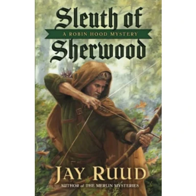 Abbildung von Sleuth of Sherwood: A Robin Hood Mystery (The Mysteries, Band 1)