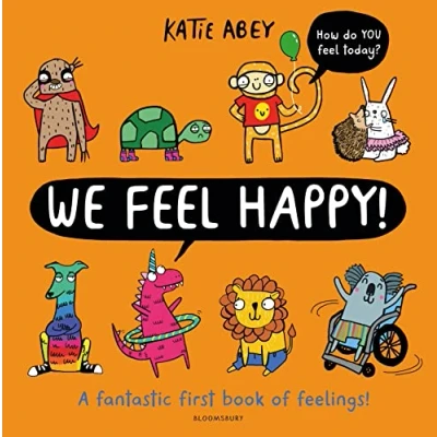 Abbildung von We Feel Happy: A fantastic first book of feelings!