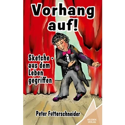 Abbildung von Vorhang auf!: Sketche aus dem Leben gegriffen