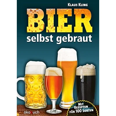 Abbildung von Bier selbst gebraut: Mit Rezepten für 100 Sorten