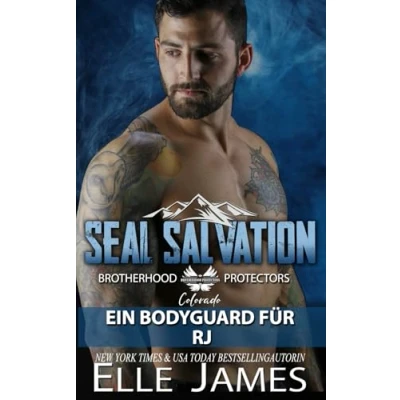 Abbildung von SEAL Salvation: EIN BODYGUARD FÜR RJ (Brotherhood Protectors Colorado Reihe, Band 1)