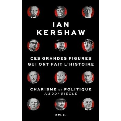 Abbildung von Ces grandes figures qui ont fait l&#039;histoire: Charisme et politique au XXe siècle