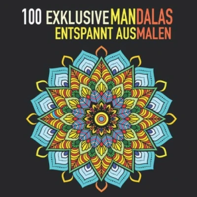 Abbildung von 100 EXKLUSIVE MANDALAS: NEUE MANDALAS ZUM STRESSABBAU MALBUCH FÜR ERWACHSENE RUHE UND ENTSPANNUNG QUARANTÄNE MANDALA