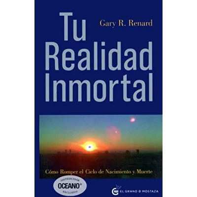Abbildung von Tu realidad inmortal: Cómo romper el ciclo de nacimiento y muerte (Un Curso Milagros)