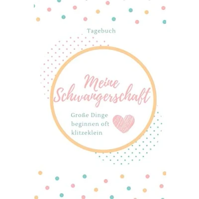 Abbildung von MEINE SCHWANGERSCHAFT GROßE DINGE BEGINNEN OFT KLITZEKLEIN TAGEBUCH: A5 Notizbuch blanko als Geschenk für Schwangere Geschenkidee werdene Mütter ... Kalender Erinnerungsalbum