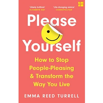 Abbildung von Please Yourself: How to Stop People Pleasing and Transform the Way You Live