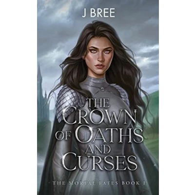 Abbildung von The Crown of Oaths and Curses (The Mortal Fates, Band 1)