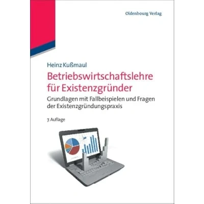 Abbildung von Betriebswirtschaftslehre für Existenzgründer: Grundlagen mit Fallbeispielen und Fragen der Existenzgründungspraxis: ... Handbücher Betriebswirtschaftslehre)