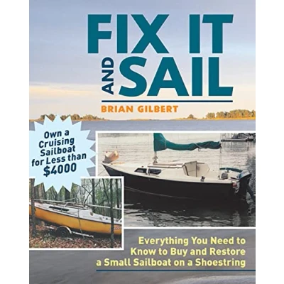Abbildung von Fix It And Sail: Everything You Need to Know Buy Retore a Small Sailboat on Shoestring: Restore Shoestring
