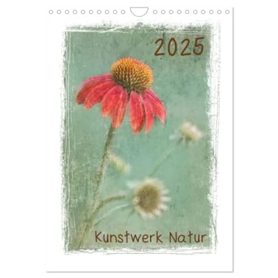 Abbildung von Kunstwerk Natur (Wandkalender 2025 DIN A4 hoch), CALVENDO Monatskalender