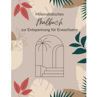 Abbildung von Minimalistisches Malbuch zur Entspannung für Erwachsene: Ästhetische Ausmalseiten im Boho Stil zum Stress Abbau und Beruhigung