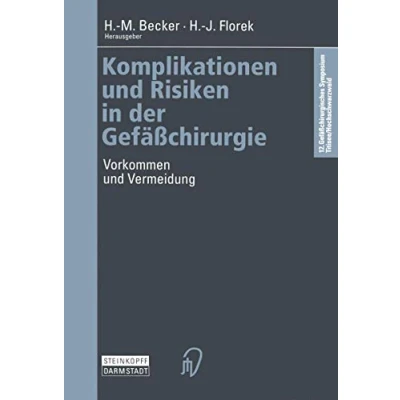 Abbildung von Komplikationen und Risiken in der Gefäßchirurgie: Vorkommen Vermeidung